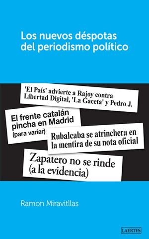 NUEVOS DÉSPOTAS DEL PERIODISMO POLÍTICO, LOS | 9788475848532 | MIRAVITLLAS POUS, RAMON | Llibreria Aqualata | Comprar libros en catalán y castellano online | Comprar libros Igualada