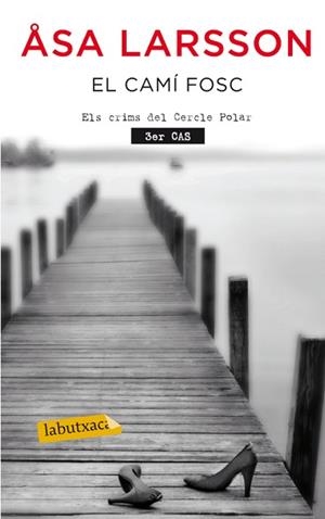 CAMÍ FOSC, EL | 9788499304830 | LARSSON, ASA | Llibreria Aqualata | Comprar llibres en català i castellà online | Comprar llibres Igualada