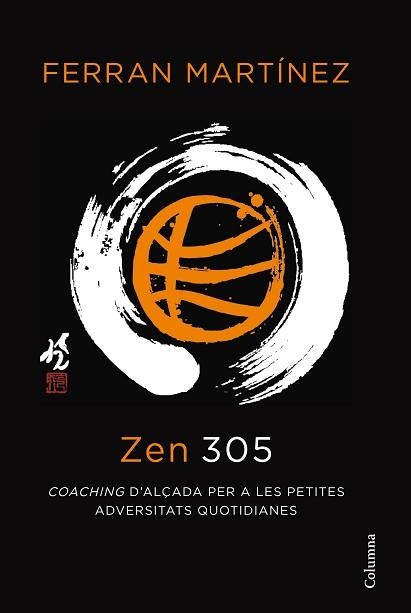 ZEN 305 | 9788466414623 | MARTÍNEZ, FERRAN | Llibreria Aqualata | Comprar libros en catalán y castellano online | Comprar libros Igualada
