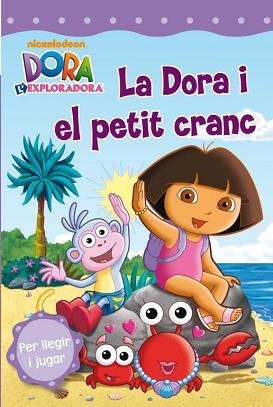 DORA I EL PETIT CRANC, LA (DORA L'EXPLORADORA) | 9788448832766 | Llibreria Aqualata | Comprar libros en catalán y castellano online | Comprar libros Igualada