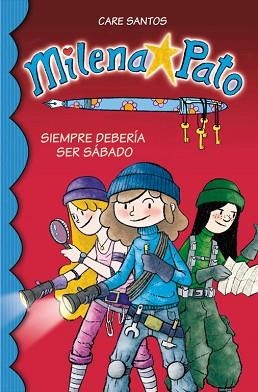 MILENA PATO 2. SIEMPRE DEBERÍA SER SÁBADO | 9788484418672 | SANTOS, CARE / CRUZ, DANI | Llibreria Aqualata | Comprar libros en catalán y castellano online | Comprar libros Igualada
