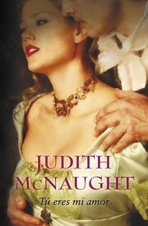 TÚ ERES MI AMOR | 9788499894164 | MCNAUGHT, JUDITH | Llibreria Aqualata | Comprar libros en catalán y castellano online | Comprar libros Igualada