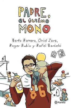 PADRE, EL ÚLTIMO MONO | 9788408003953 | ROMERO, BERTO /JARA, ORIOL / RUBIO, RUBIO / BARCELÓ, RAFEL | Llibreria Aqualata | Comprar libros en catalán y castellano online | Comprar libros Igualada
