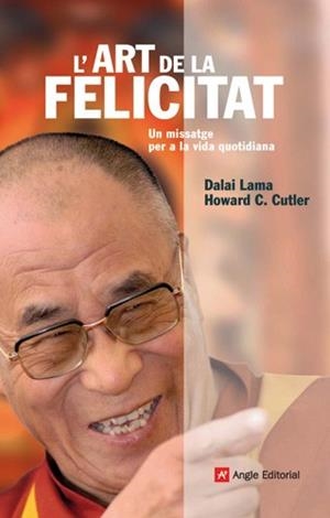 ART DE LA FELICITAT, L' | 9788496521957 | LAMA, DALAI/CUTLER, HOWARD C. | Llibreria Aqualata | Comprar llibres en català i castellà online | Comprar llibres Igualada