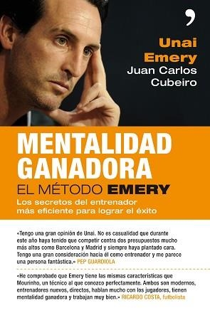 MENTALIDAD GANADORA. EL METODO EMERY | 9788499980966 | CUBEIRO, JUAN CARLOS / EMERY, UNAY | Llibreria Aqualata | Comprar libros en catalán y castellano online | Comprar libros Igualada