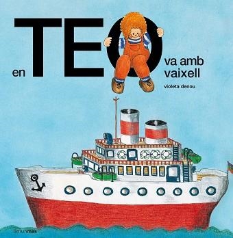 EN TEO VA AMB VAIXELL | 9788499328287 | DENOU, VIOLETA | Llibreria Aqualata | Comprar llibres en català i castellà online | Comprar llibres Igualada