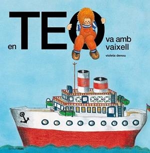 EN TEO VA AMB VAIXELL | 9788499328287 | DENOU, VIOLETA | Llibreria Aqualata | Comprar llibres en català i castellà online | Comprar llibres Igualada