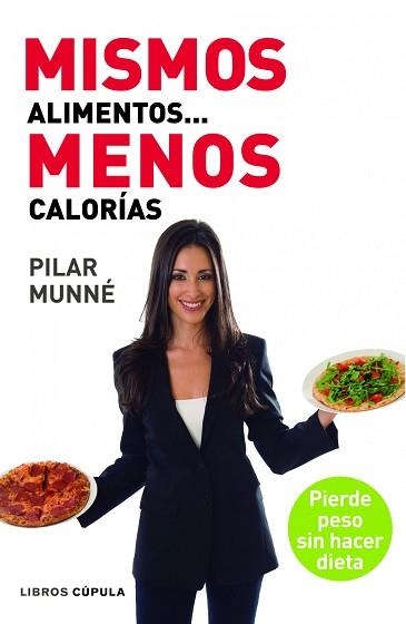 MISMOS ALIMENTOS... MENOS CALORÍAS | 9788448005016 | MUNNÉ, PILAR | Llibreria Aqualata | Comprar llibres en català i castellà online | Comprar llibres Igualada