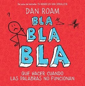 BLA, BLA, BLA | 9788498751949 | ROAM, DAN | Llibreria Aqualata | Comprar libros en catalán y castellano online | Comprar libros Igualada