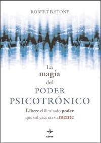 MAGIA DEL PODER PSICOTRÓNICO, LA | 9788441426993 | STONE, ROBERT B. | Llibreria Aqualata | Comprar libros en catalán y castellano online | Comprar libros Igualada