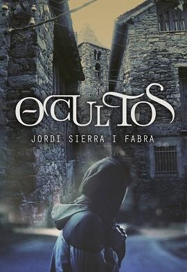 OCULTOS | 9788484418689 | SIERRA I FABRA, JORDI | Llibreria Aqualata | Comprar llibres en català i castellà online | Comprar llibres Igualada