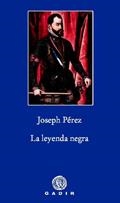 LEYENDA NEGRA, LA | 9788496974975 | PÉREZ, JOSEPH | Llibreria Aqualata | Comprar libros en catalán y castellano online | Comprar libros Igualada