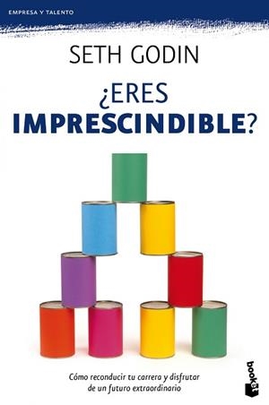 ERES IMPRESCINDIBLE? (BOOKET PRACTICOS) | 9788498751611 | GODIN, SETH | Llibreria Aqualata | Comprar libros en catalán y castellano online | Comprar libros Igualada
