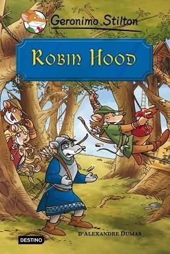 ROBIN HOOD | 9788499323695 | DUMAS, ALEXANDER / STILTON, GERONIMO | Llibreria Aqualata | Comprar llibres en català i castellà online | Comprar llibres Igualada