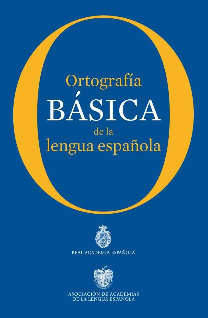 ORTOGRAFÍA BÁSICA DE LA LENGUA ESPAÑOLA | 9788467005004 | REAL ACADEMIA ESPAÑOLA | Llibreria Aqualata | Comprar libros en catalán y castellano online | Comprar libros Igualada