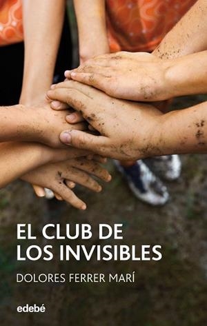 CLUB DE LOS INVISIBLES, EL | 9788468304182 | FERRER MARÍ, DOLORES | Llibreria Aqualata | Comprar libros en catalán y castellano online | Comprar libros Igualada