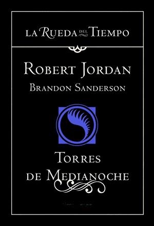 TORRES DE MEDIANOCHE (LA RUEDA DEL TIEMPO 19) | 9788448038694 | JORDAN, ROBERT / SANDERSON, BRANDON | Llibreria Aqualata | Comprar llibres en català i castellà online | Comprar llibres Igualada