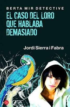 CASO DEL LORO QUE HABLABA DEMASIADO, EL | 9788466325813 | SIERRA I FABRA, JORDI | Llibreria Aqualata | Comprar llibres en català i castellà online | Comprar llibres Igualada
