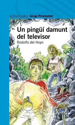 UN PINGUI DAMUNT EL TELEVISOR (SERIE BLAVA) | 9788479185862 | DEL HOYO, RODOLFO | Llibreria Aqualata | Comprar libros en catalán y castellano online | Comprar libros Igualada