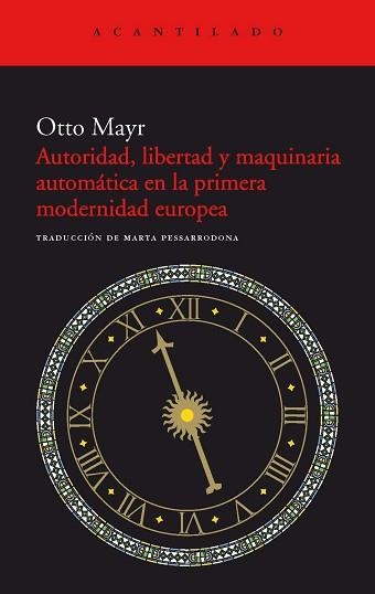AUTORIDAD, LIBERTAD Y MAQUINARIA AUTOMÁTICA EN LA PRIMERA MODERNIDAD | 9788415277637 | MAYR, OTTO | Llibreria Aqualata | Comprar llibres en català i castellà online | Comprar llibres Igualada