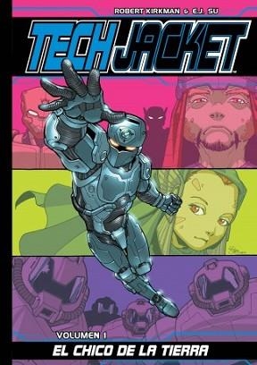 TECH JACKET 1. EL CHICO DE LA TIERRA | 9788415225201 | KIRKMAN, ROBERT / SU, E.J. | Llibreria Aqualata | Comprar libros en catalán y castellano online | Comprar libros Igualada