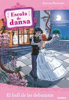 ESCOLA DE DANSA 13. EL BALL DE LES DEBUTANTS | 9788424641177 | MARSOTTO, AURORA | Llibreria Aqualata | Comprar llibres en català i castellà online | Comprar llibres Igualada