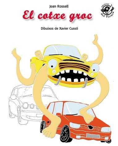COTXE GROC, EL | 9788496569812 | ROSSELL, JOAN / CUSSÓ, XAVIER (IL·LUSTR) | Llibreria Aqualata | Comprar llibres en català i castellà online | Comprar llibres Igualada