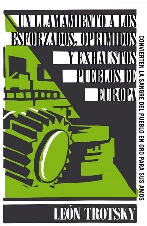 UN LLAMAMIENTO A LOS ESFORZADOS, OPRIMIDOS Y EXHAUSTOS PUEBLOS DE EUROPA | 9788430609321 | TROTSKY, LEÓN | Llibreria Aqualata | Comprar libros en catalán y castellano online | Comprar libros Igualada