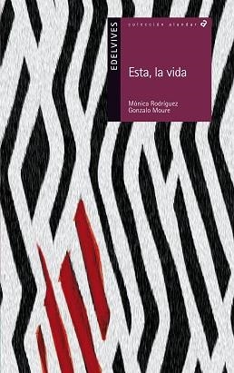 ESTA, LA VIDA | 9788426384942 | MOURE TRENOR, GONZALO / RODRIGUEZ SUAREZ, MONICA | Llibreria Aqualata | Comprar libros en catalán y castellano online | Comprar libros Igualada