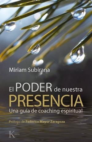 PODER DE NUESTRA PRESENCIA, EL. UNA GUÍA DE COACHING ESPIRITUAL | 9788499881362 | SUBIRANA, MIRIAM | Llibreria Aqualata | Comprar libros en catalán y castellano online | Comprar libros Igualada
