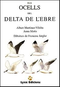 OCELLS DEL DELTA DE L`EBRE, ELS | 9788487334030 | MARTINEZ VILALTA, ALBERT | Llibreria Aqualata | Comprar libros en catalán y castellano online | Comprar libros Igualada
