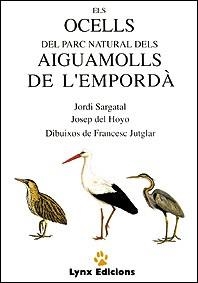 OCELLS DEL PARC NATURAL DELS AIGUAMOLLS DE EMPORDA | 9788487334023 | SARGANTAL, JORDI | Llibreria Aqualata | Comprar libros en catalán y castellano online | Comprar libros Igualada