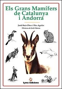 GRANS MAMIFERS DE CATALUNYA I ANDORRA, ELS | 9788487334184 | RUIZ-OLMO, JORDI | Llibreria Aqualata | Comprar libros en catalán y castellano online | Comprar libros Igualada