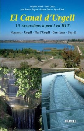 CANAL D'URGELL, EL. 15 EXCURSIONS A PEU I EN BTT | 9788492811342 | AA.VV. | Llibreria Aqualata | Comprar libros en catalán y castellano online | Comprar libros Igualada