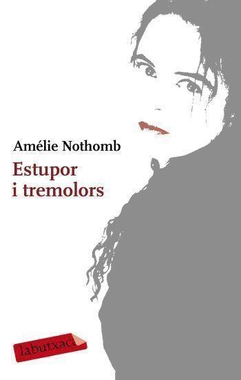 ESTUPOR I TREMOLORS (LABUTXACA) | 9788499300610 | NOTHOMB, AMELIE | Llibreria Aqualata | Comprar libros en catalán y castellano online | Comprar libros Igualada