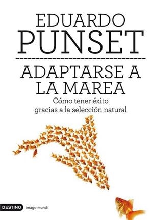 ADAPTARSE A LA MAREA | 9788423324224 | PUNSET, EDUARDO | Llibreria Aqualata | Comprar libros en catalán y castellano online | Comprar libros Igualada