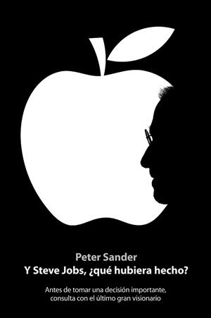 Y STEVE JOBS, ¿QUÉ HUBIERA HECHO? | 9788498751932 | SANDER, PETER | Llibreria Aqualata | Comprar llibres en català i castellà online | Comprar llibres Igualada