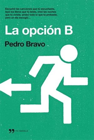 OPCIÓN B, LA | 9788499981062 | BRAVO, PEDRO | Llibreria Aqualata | Comprar libros en catalán y castellano online | Comprar libros Igualada
