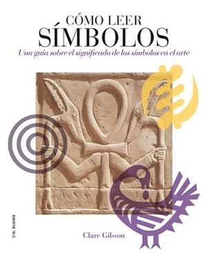 CÓMO LEER SÍMBOLOS | 9788496669765 | GIBSON, CLARE | Llibreria Aqualata | Comprar libros en catalán y castellano online | Comprar libros Igualada