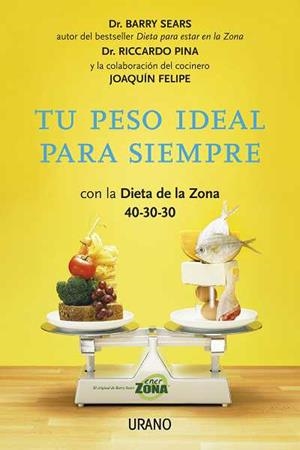 TU PESO IDEAL PARA SIEMPRE | 9788479538064 | SEARS, BARRY / PINA, RICCARDO / FELIPE, JOAQUÍN | Llibreria Aqualata | Comprar libros en catalán y castellano online | Comprar libros Igualada