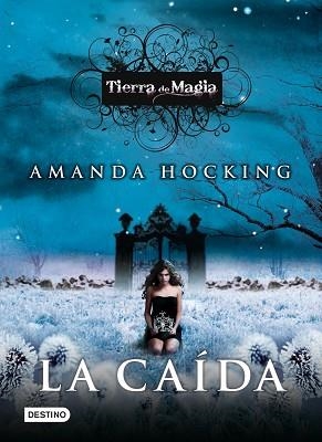 CAÍDA, LA. TIERRA DE MAGIA 2 | 9788408004745 | HOCKING, AMANDA | Llibreria Aqualata | Comprar libros en catalán y castellano online | Comprar libros Igualada
