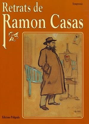 RETRATS DE RAMON CASAS | 9788434308503 | SEMPRONIO | Llibreria Aqualata | Comprar llibres en català i castellà online | Comprar llibres Igualada