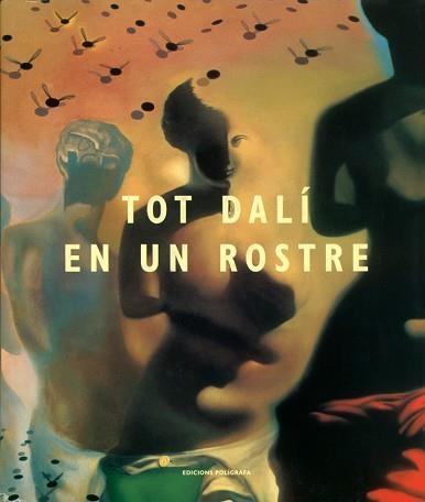 TOT DALI EN UN ROSTRE | 9788434310322 | ROMERO, LUIS | Llibreria Aqualata | Comprar libros en catalán y castellano online | Comprar libros Igualada
