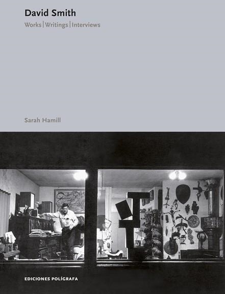 DAVID SMITH. OBRAS / ESCRITOS / ENTREVISTA | 9788434312616 | HAMILL, SARAH | Llibreria Aqualata | Comprar libros en catalán y castellano online | Comprar libros Igualada