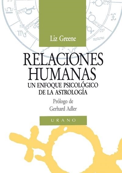 RELACIONES HUMANAS. UN ENFOQUE PSICOLOGICO DE LA ASTROLOGIA | 9788486344337 | GREENE, LIZ | Llibreria Aqualata | Comprar llibres en català i castellà online | Comprar llibres Igualada