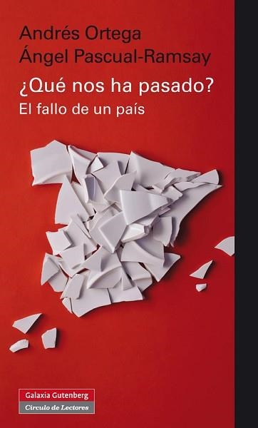 QUÉ NOS HA PASADO?. EL FALLO DE UN PAÍS | 9788481099881 | ORTEGA, ANDRÉS / PASCUAL-RAMSAY, ÁNGEL | Llibreria Aqualata | Comprar libros en catalán y castellano online | Comprar libros Igualada