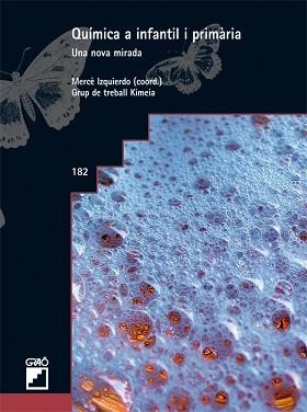QUÍMICA A INFANTIL I PRIMÀRIA | 9788499803661 | BASORA ZANÓN, AIDA/MUNS MAYANS, M. DOLORS/CALVERAS I BARNIOL, TERESA/GARRIGA VERDAGUER, NEUS/PIGRAU  | Llibreria Aqualata | Comprar libros en catalán y castellano online | Comprar libros Igualada