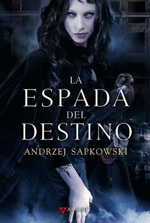 ESPADA DEL DESTINO, LA (GERALT DE RIVIA II) | 9788498890051 | SAPKOWSKI, ANDRZEJ | Llibreria Aqualata | Comprar libros en catalán y castellano online | Comprar libros Igualada