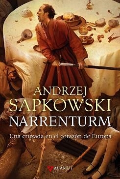 NARRENTURM. UNA CRUZADA EN EL CORAZON DE EUROPA | 9788498890228 | SAPKOWSKI, ANDRZEJ | Llibreria Aqualata | Comprar libros en catalán y castellano online | Comprar libros Igualada