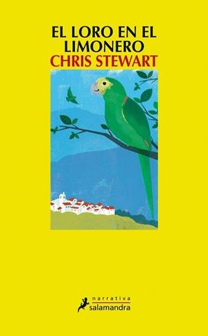 LORO EN EL LIMONERO, EL | 9788498384246 | STEWART, CHRIS | Llibreria Aqualata | Comprar libros en catalán y castellano online | Comprar libros Igualada